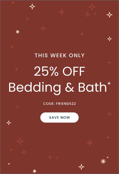 Bedding Bath 25% Off